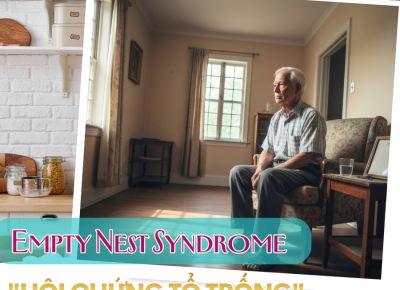 Hội chứng tổ trống là gì? Nỗi buồn của cha mẹ và cách chăm sóc phù hợp