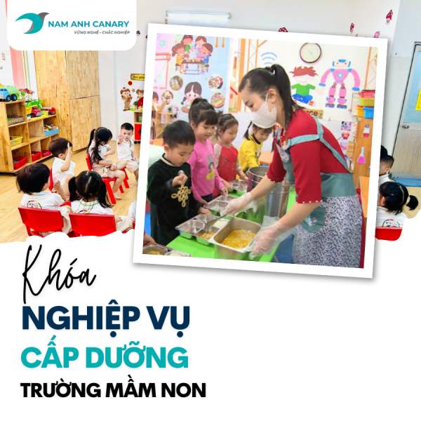 Khóa nghiệp vụ cấp dưỡng Trường mầm non