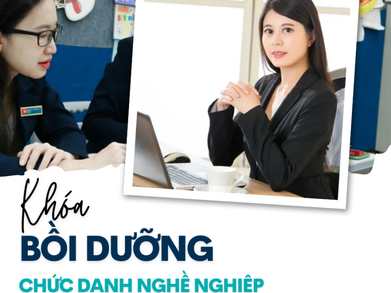 Khóa học Bồi dưỡng Chức danh nghề nghiệp Giáo vụ