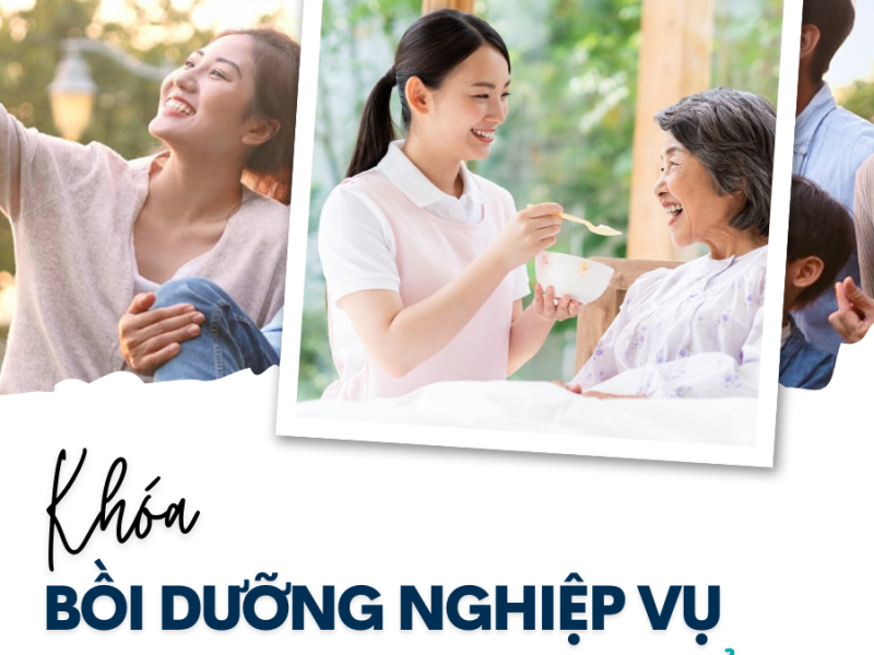 Khóa Bồi dưỡng Nghiệp vụ Chăm sóc người cao tuổi